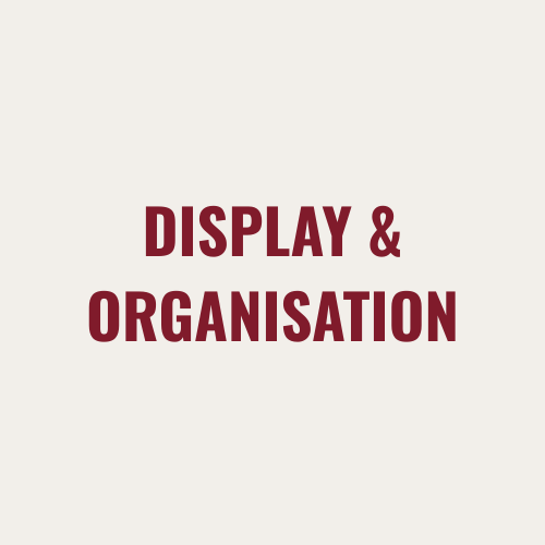 Display & Organisation